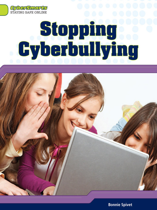 Title details for Stopping Cyberbullying by Bonnie Spivet - Available